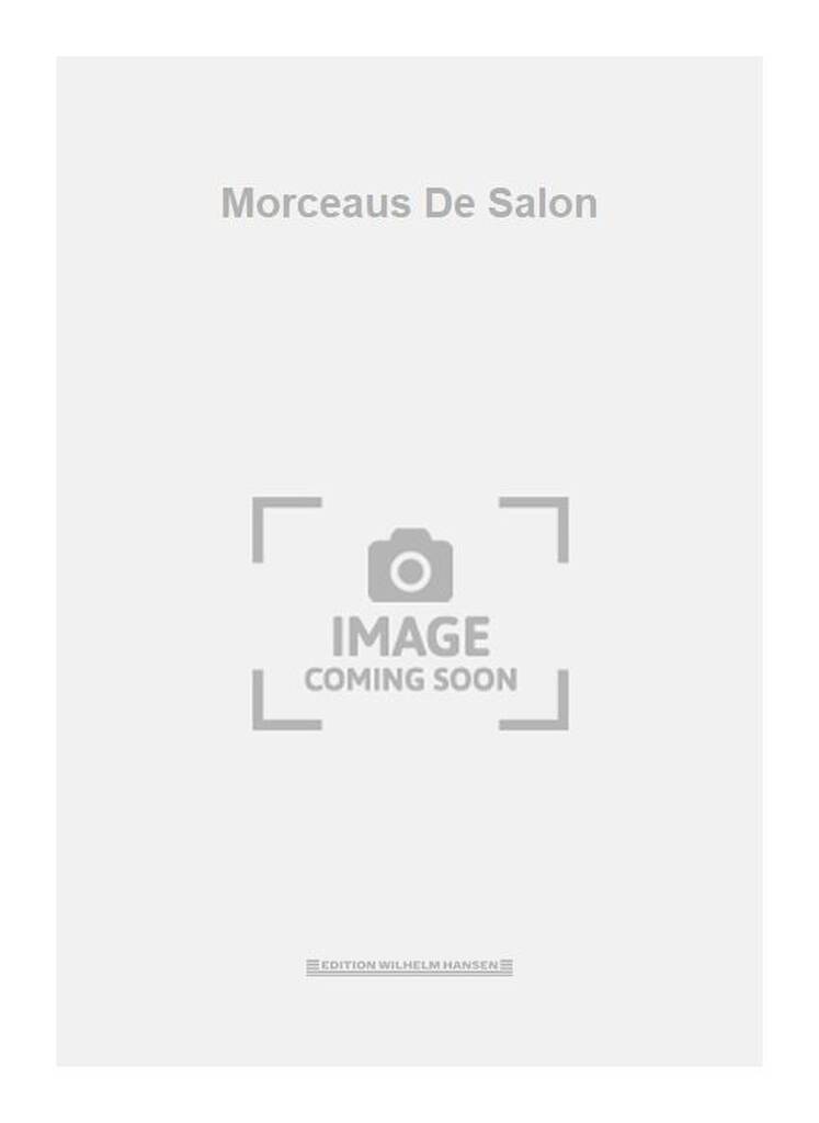 Morceaus De Salon